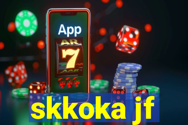 skkoka jf